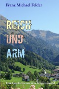 Franz Michael Felder: REICH UND ARM