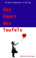 Wilhelm Ruprecht Frieling: Das Depot des Teufels